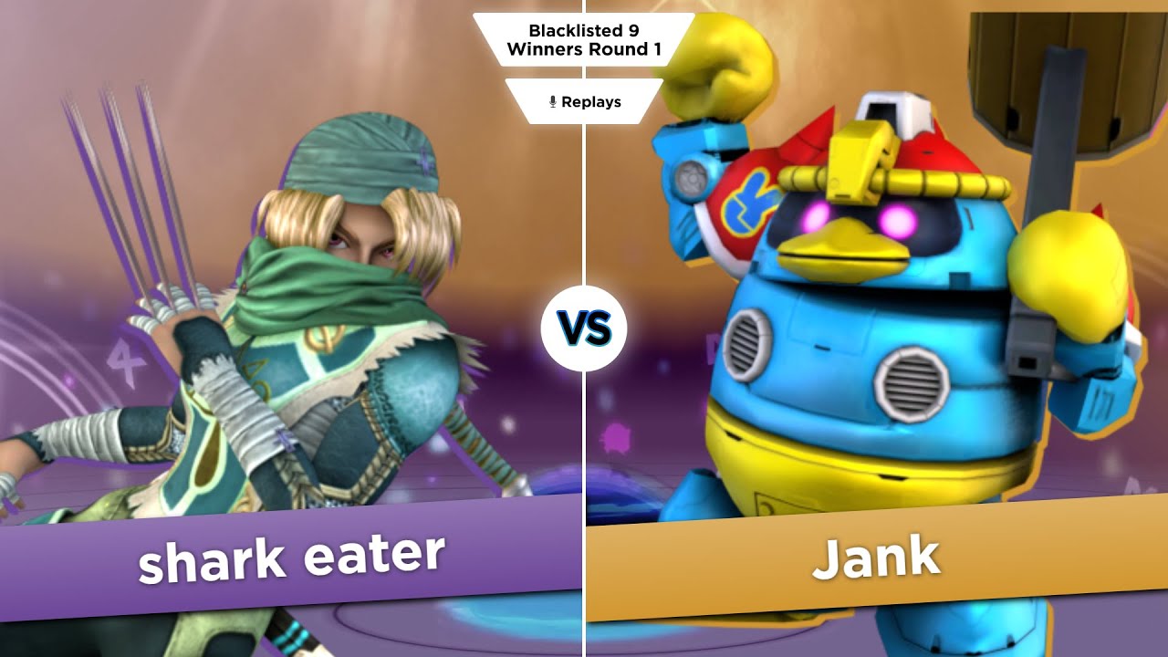 Blacklisted 9 WR1 - shark eater (Sheik) vs Jank (Dedede)