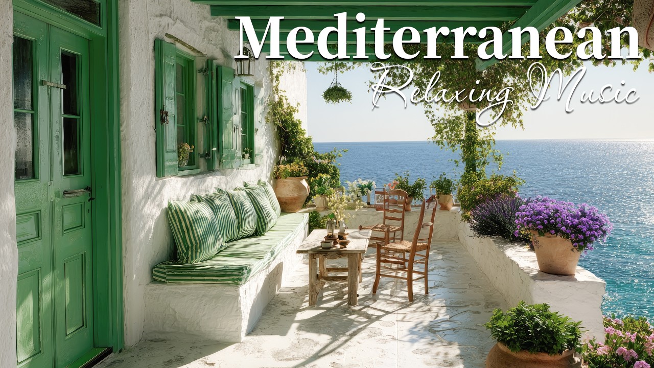 Chill Mediterranean Dreams & Italian Music 🏡🌊 Relaxing Italian Music with Ocean Sounds