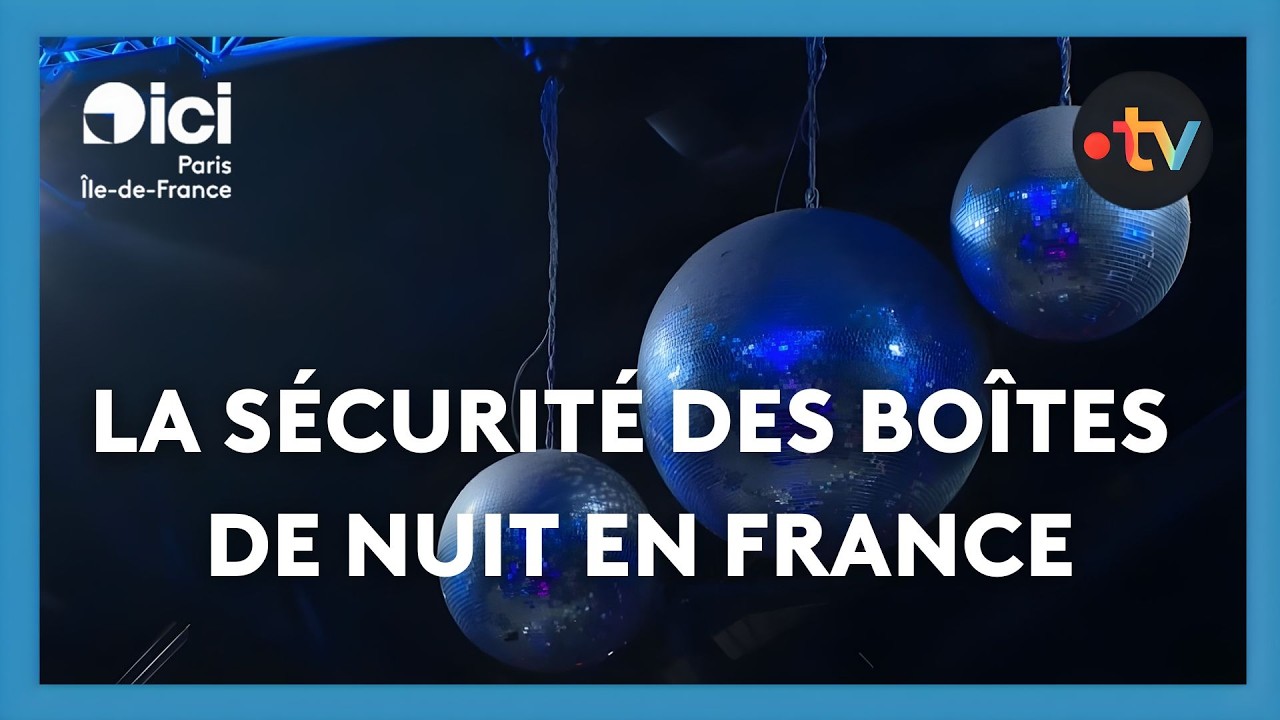 Après Crans-Montana : comment les boîtes de nuit sont sécurisées en France