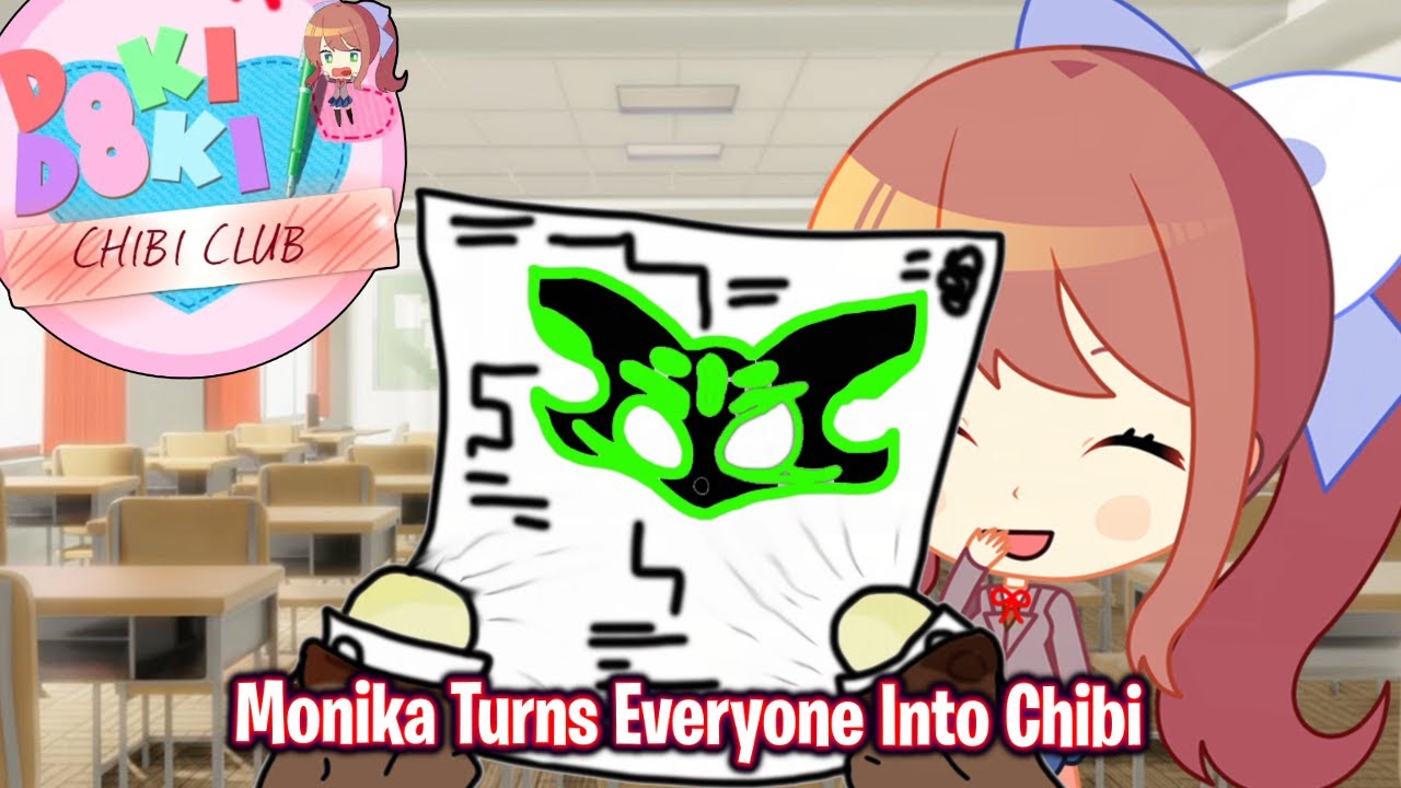 Monika Turns Everyone Into Chibi!!!!(DEMO)(DDLC Chibi Club MOD)