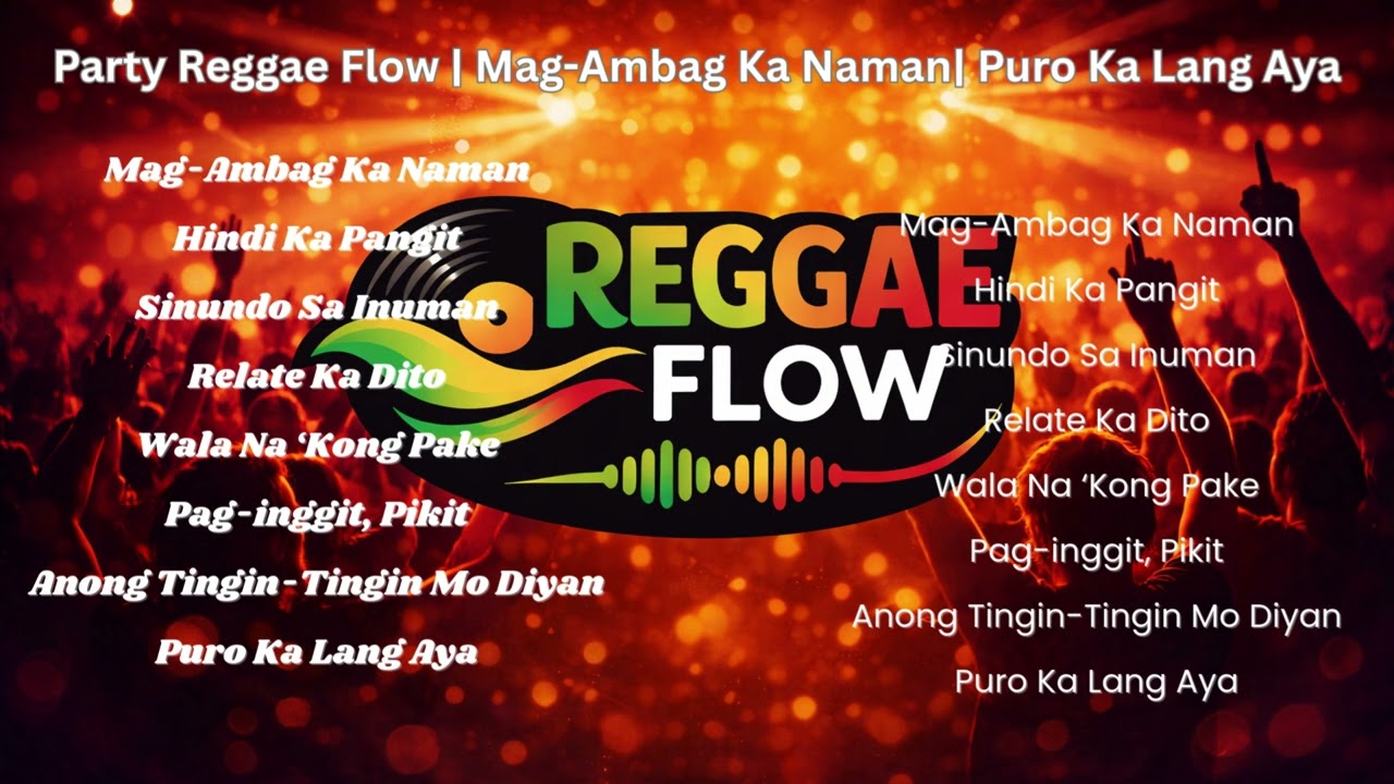 Party Reggae Flow  🌴 | Mag Ambag Ka Naman  |  Puro Ka Lang Aya