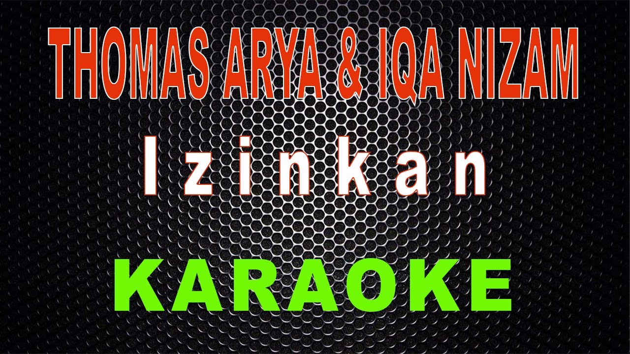 Thomas Arya & Iqa Nizam - Izinkan (Karaoke) | LMusical
