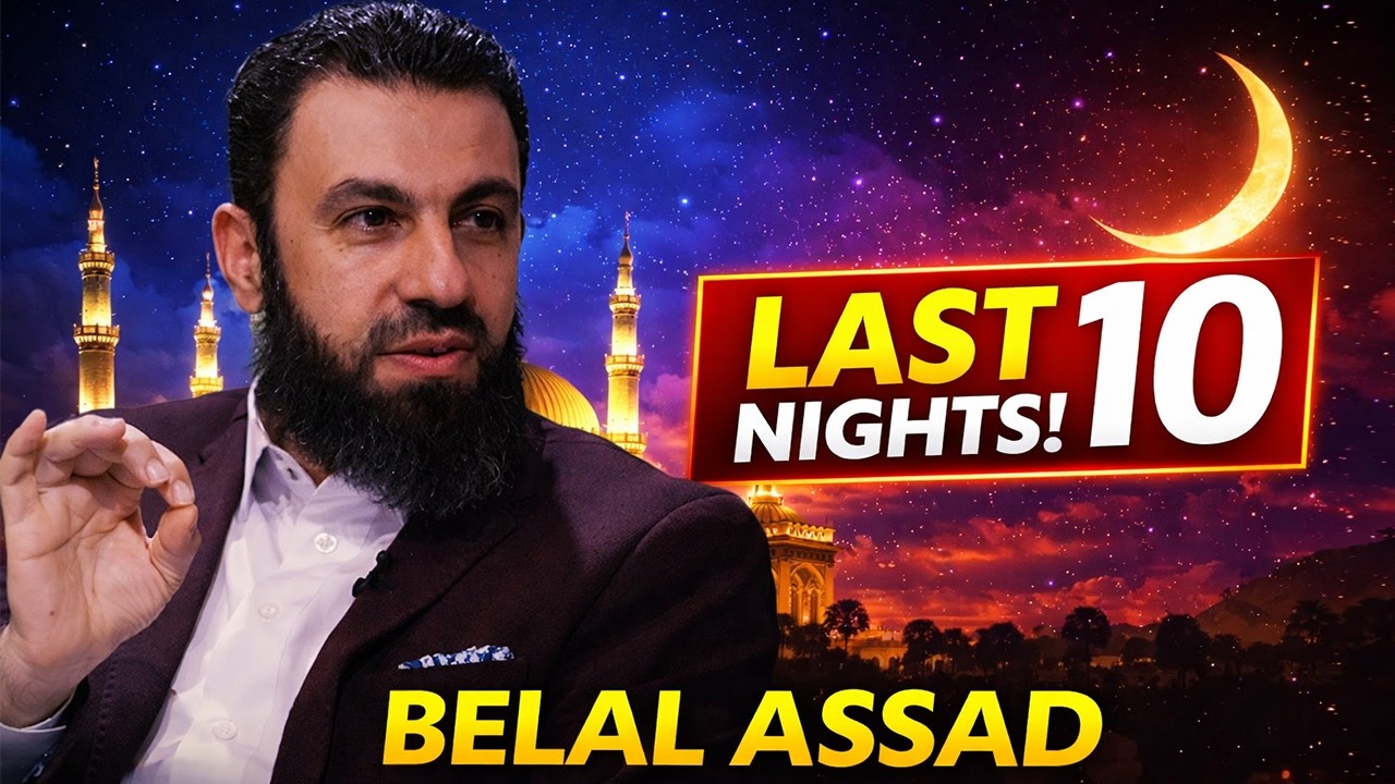 Before Ramadan Ends Watch This  Last 10 Nights Reminder – Belal Assaad