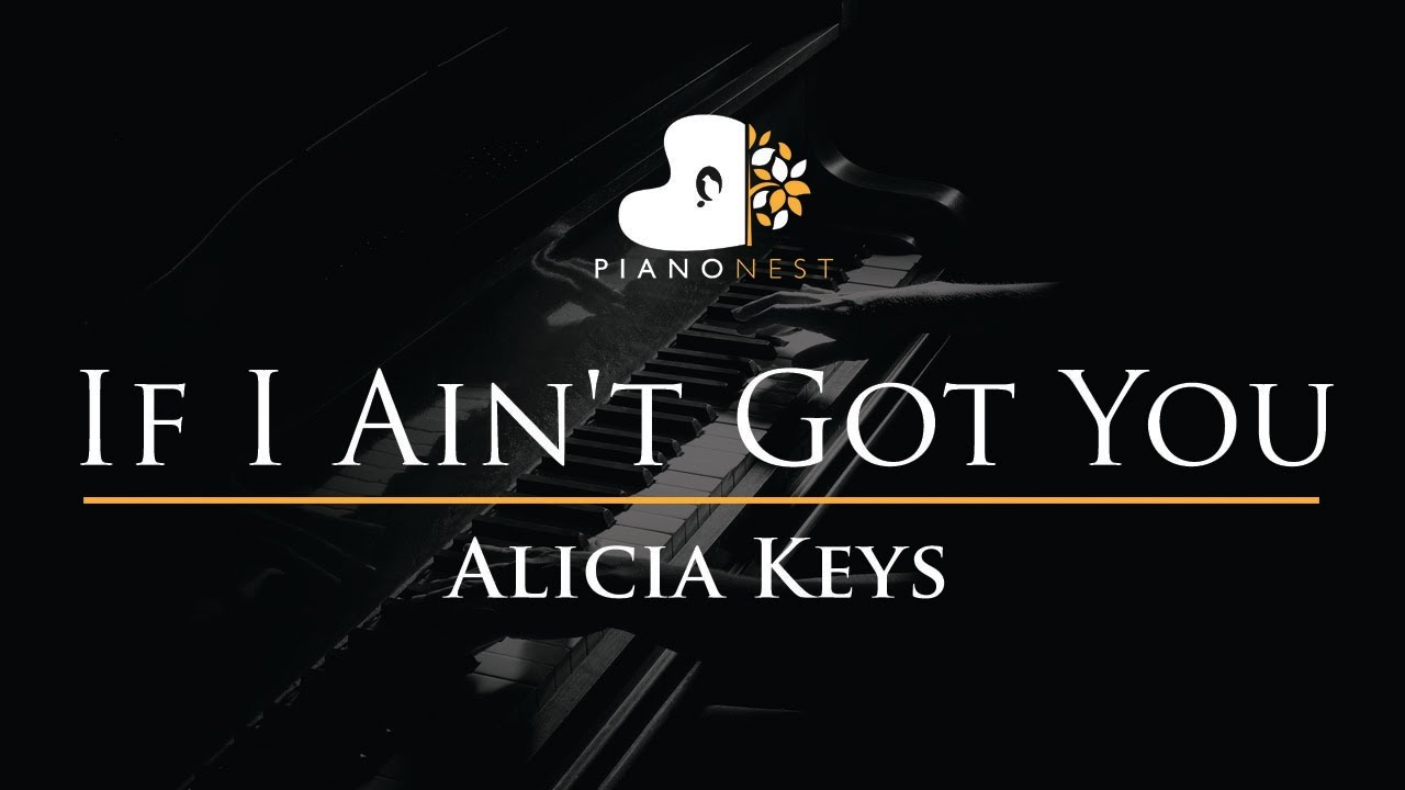 Alicia Keys - If I Ain't Got You - Piano Karaoke Instrumental Cover with Lyrics