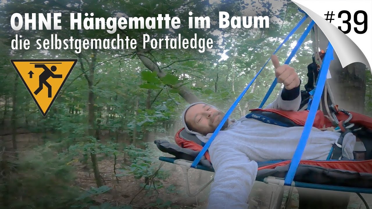 #39 Ohne Hängematte im Baum, die selbstgemachte Portaledge!