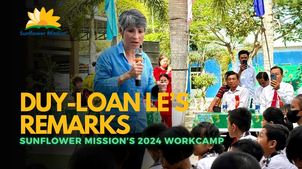 Sunflower Mission’s 2024 Workcamp - Duy-Loan Le’s Remarks