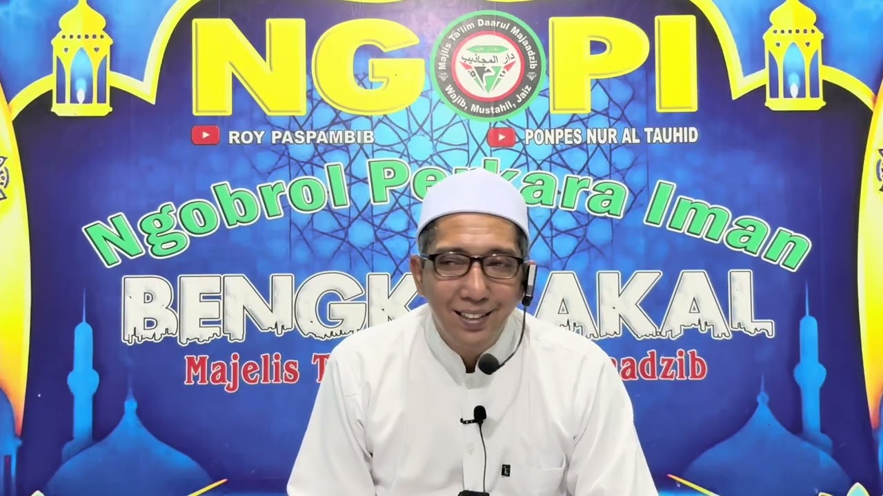 KAJIAN MA'RIFATULLAH KITAB KHUSUN KHAMIDIYAH 19 || SIFAT IRODAH BAGI ALLAH SWT