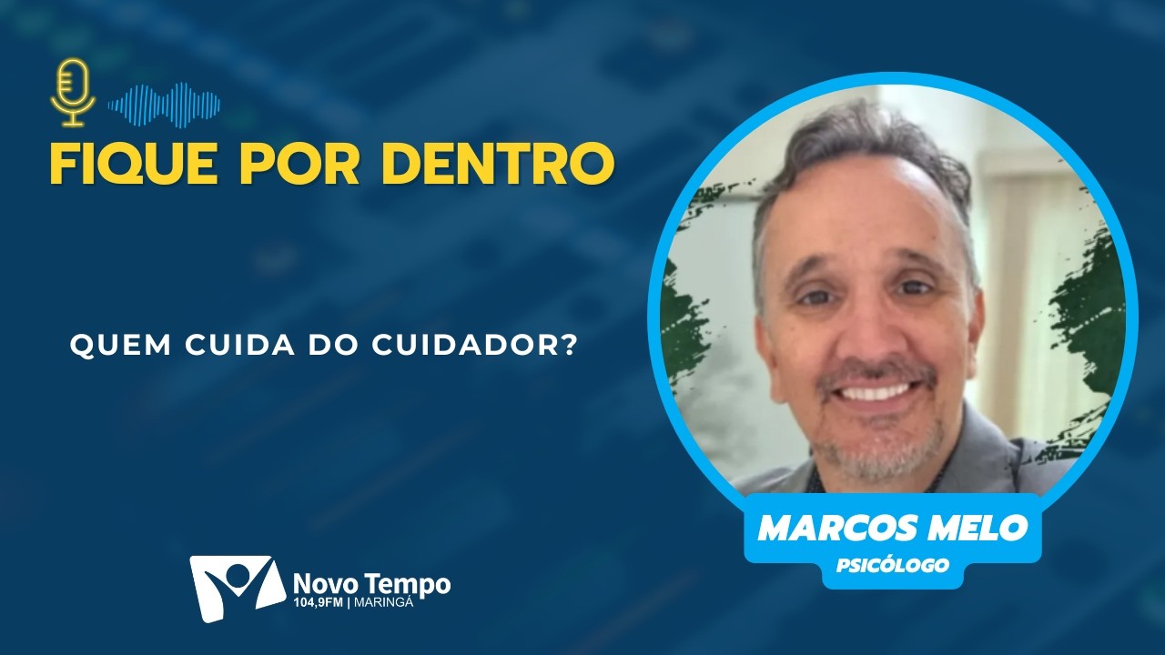 QUEM CUIDA DO CUIDADOR?