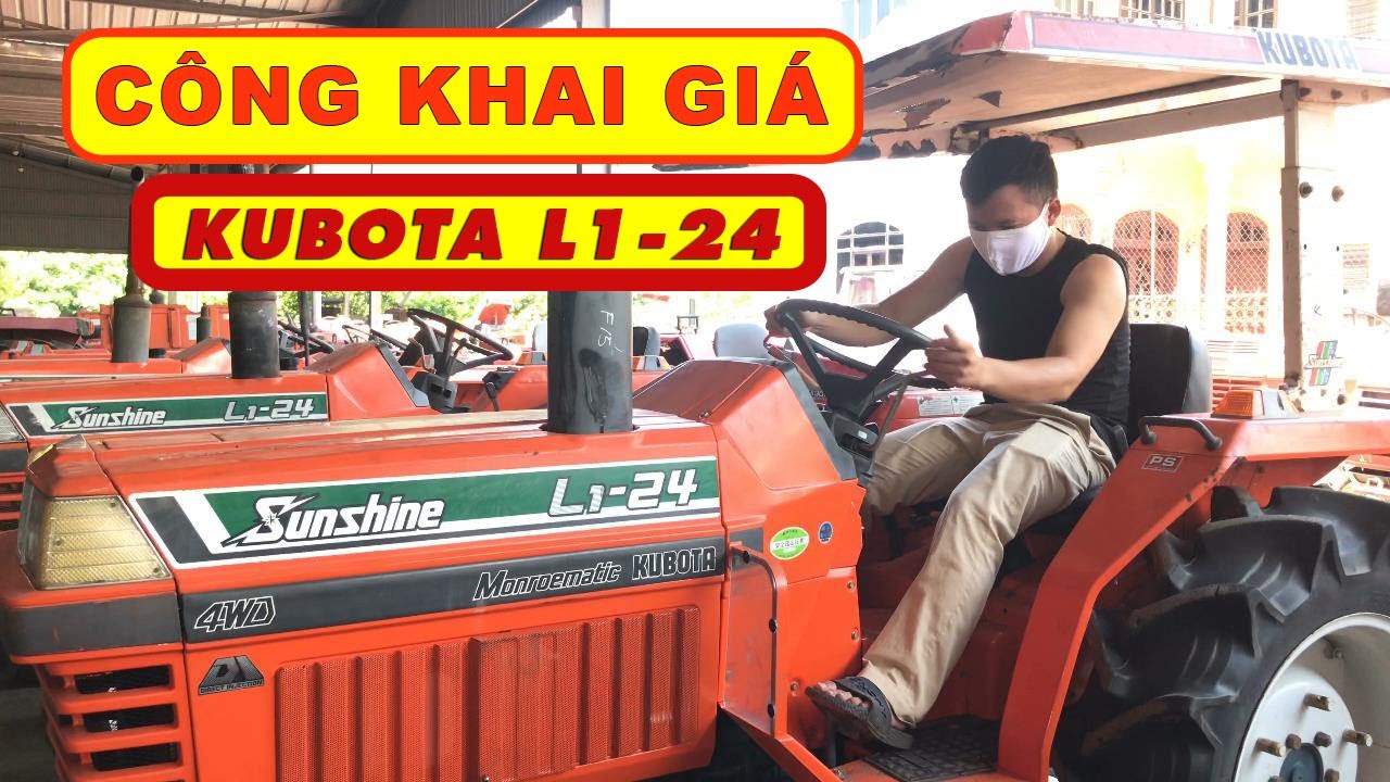 CÔNG KHAI GIÁ MÁY Kubota L1-24 tại Hải Sơn