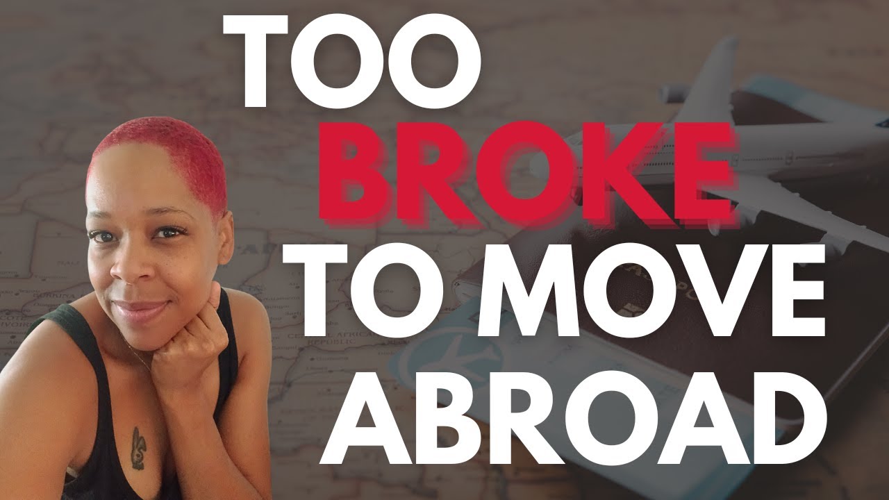 Move Abroad Strategies for People with Very Little Money | Are You Too Broke to Move Abroad?