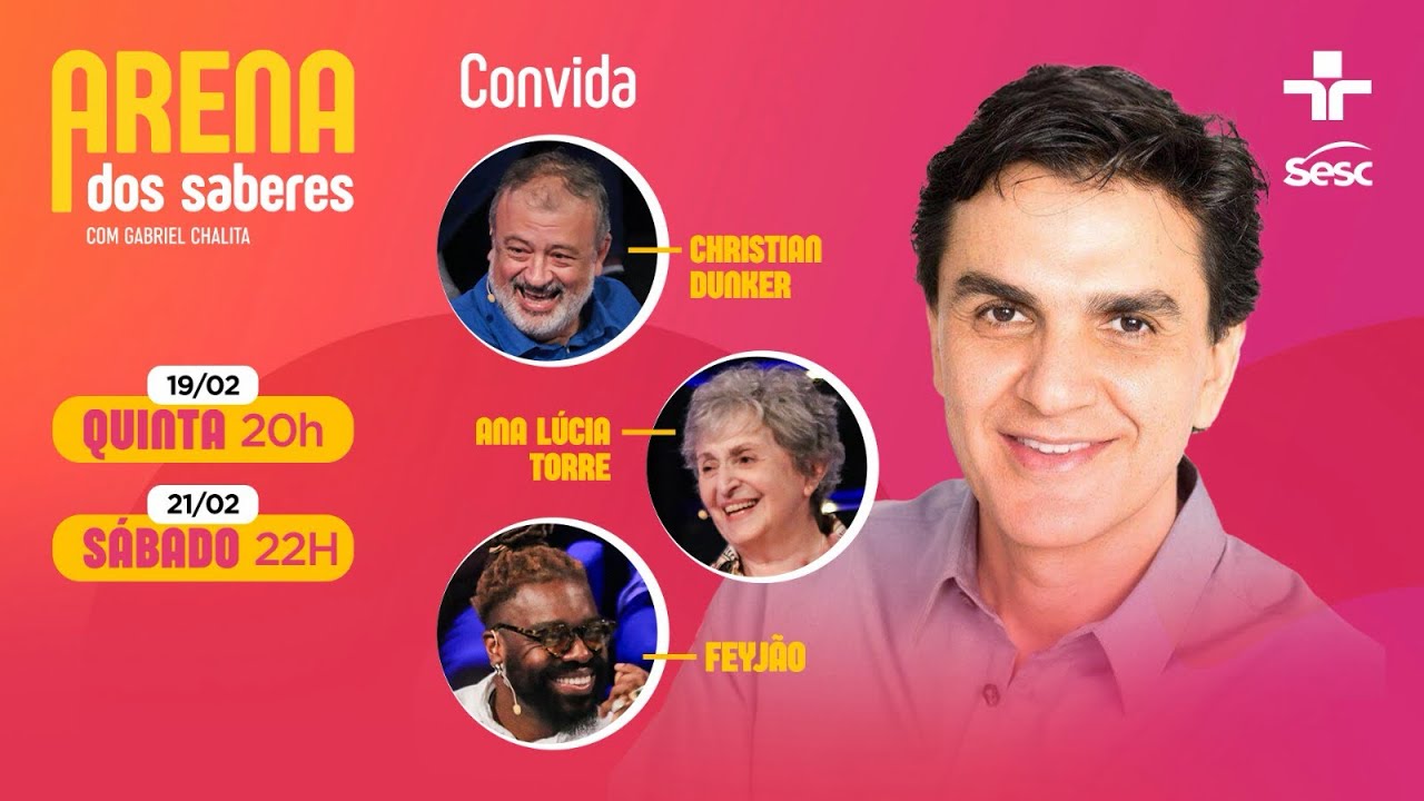Arena dos Saberes com Gabriel Chalita | Christian Dunker e Ana Lucia Torre | 19/02