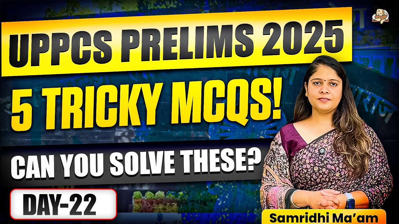 5 Important MCQs Explained of UPPCS Prelims 2025 | PYQ-Based Concept Revision | UPPCS 2026