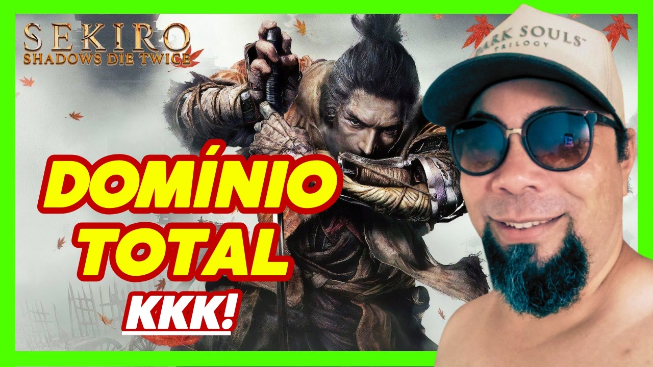O MELHOR É QUE O DOMÍNIO DO SAMURAI É TOTAL | SEKIRO