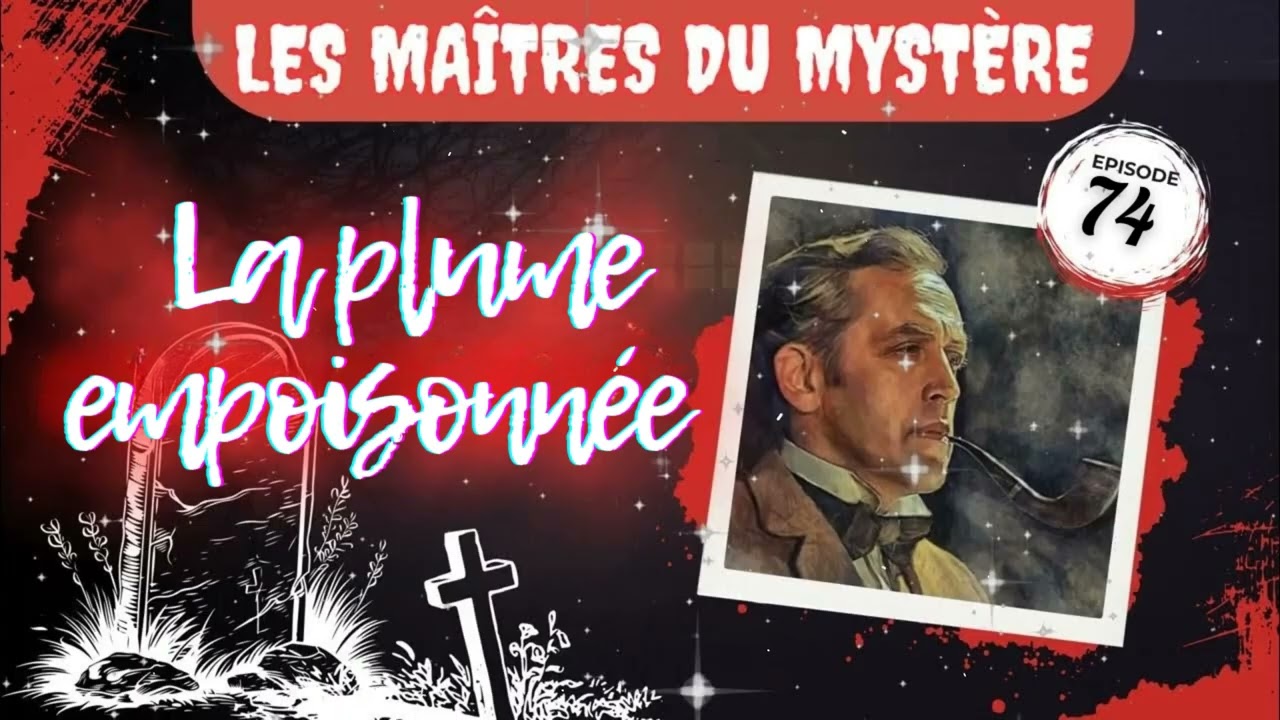 Les Maîtres du mystère - La plume empoisonnée -