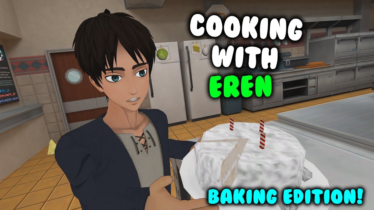 Cooking with Eren (Baking Edition) | AOT VR