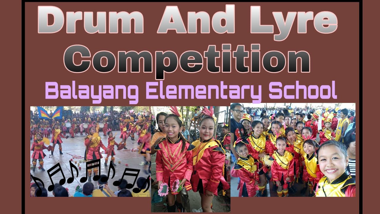 Champion in Drum and Lyre Competition | Balayang Elementary School
