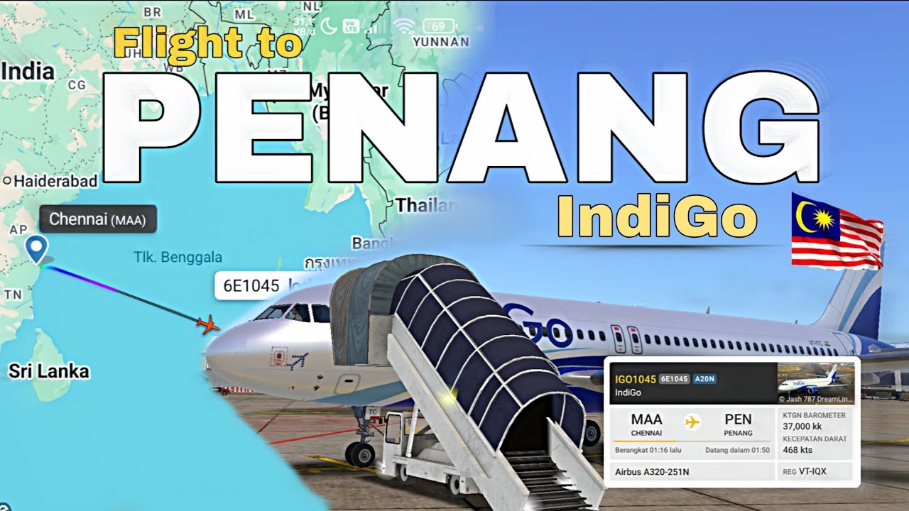 Flight CHENNAI 🇮🇳 to PENANG 🇲🇾 IndiGo Airline Airbus A320neo RFS PRO