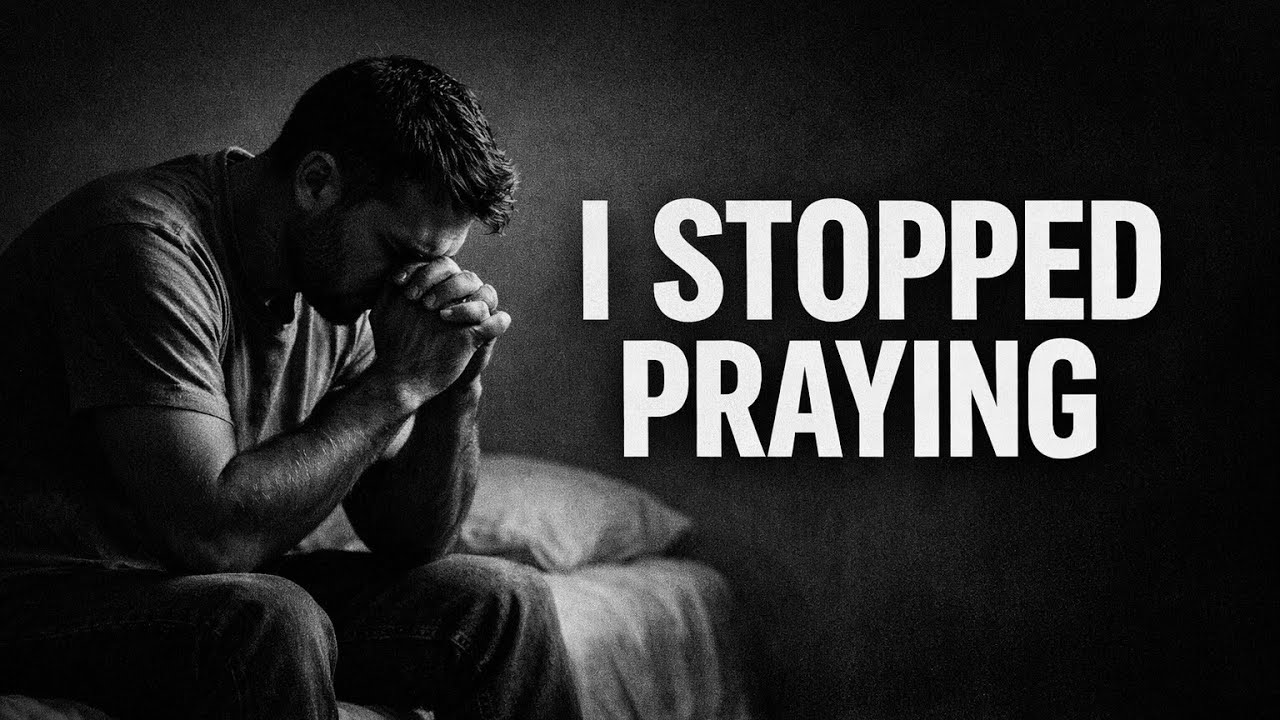 You Stopped Praying, But God Didn’t Leave