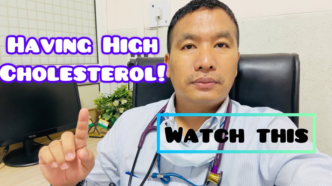 Having High Cholesterol ? .Everything about high cholesterol explained in Nagamese.