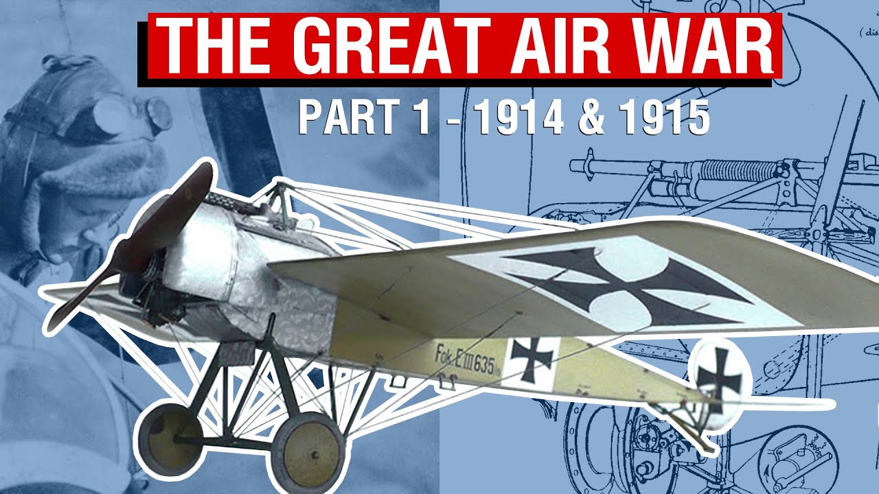 The First Fighter Planes of WW1 | A Not-So-Brief History Of Military Aviation #2