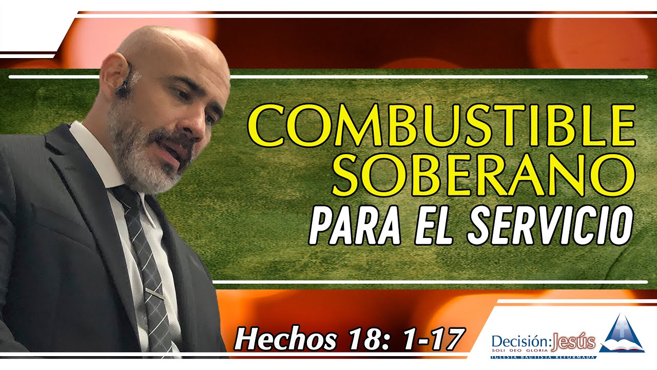 Combustible Soberano para el Servicio -  Hechos 18:1-17