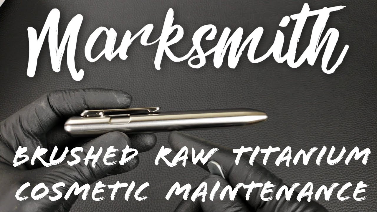 MARKSMITH Ti | How To Maintain The Cosmetic Finish | Removing Scratches & Restore Brushed Finish