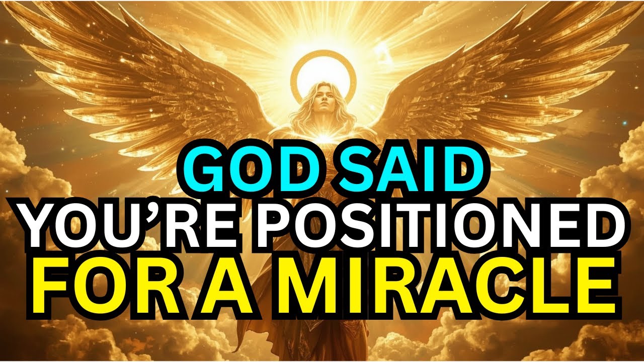 CHOSEN ONE, GOD IS POSITIONING YOU FOR A DIVINE MIRACLE
