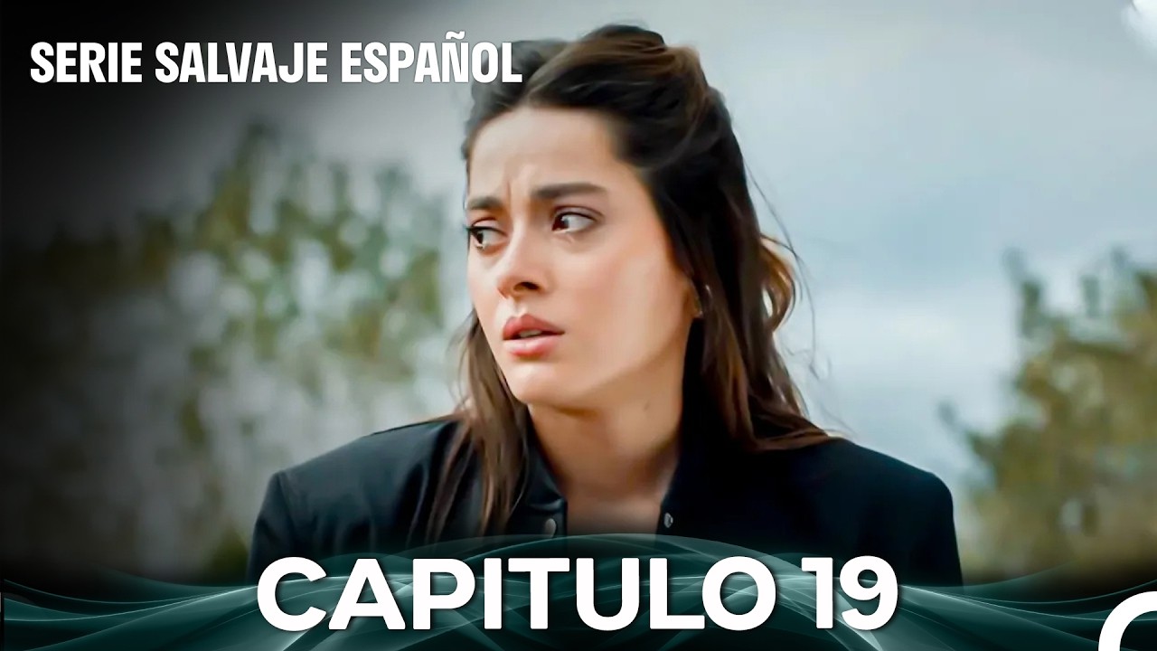 Salvaje Cap&iacute;tulo 19 (Doblado En Espa&ntilde;ol)