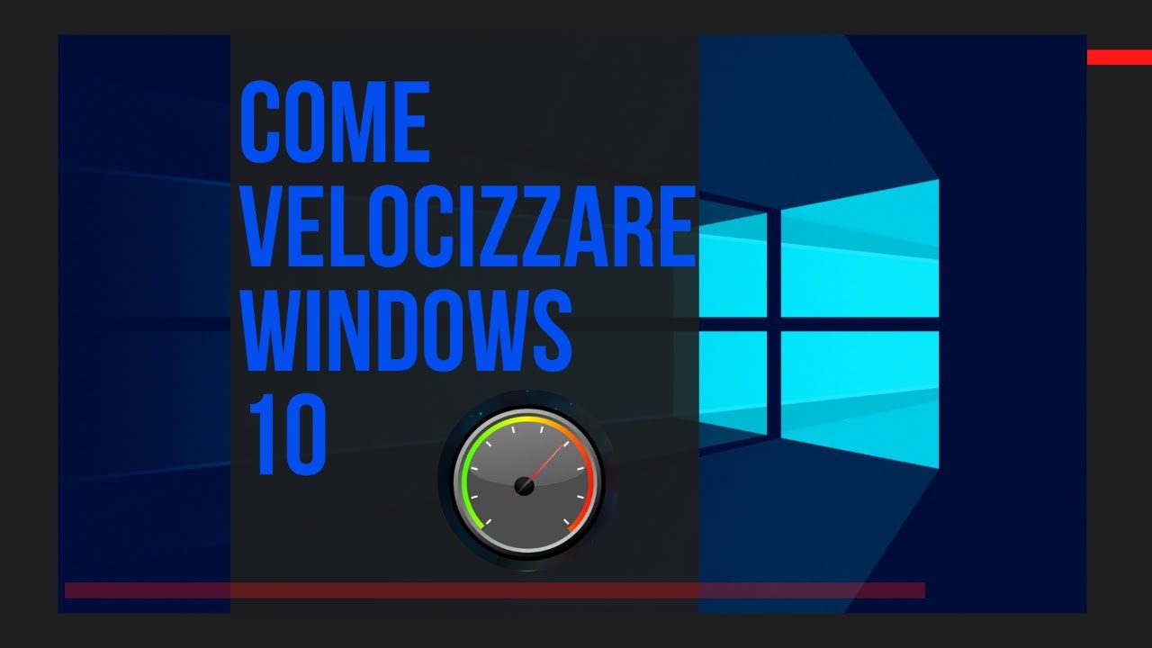 velocizzare windows 10 al massimo - 2021  tutorial ita