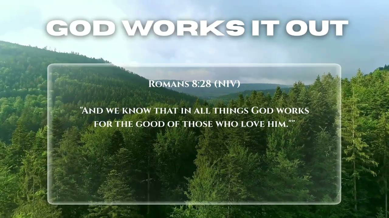 God Works It Out | Romans 8:28 – Verse of the Week