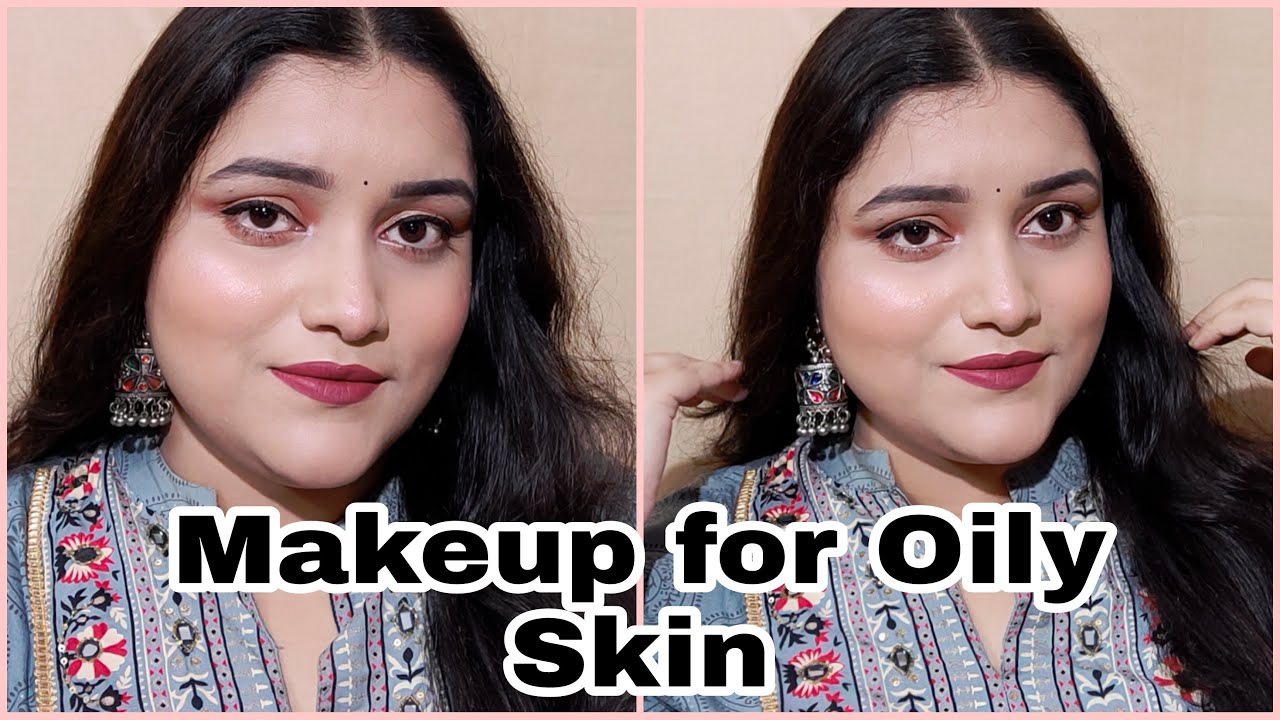 Step by Step Makeup Tutorial for Oily Skin In Bengali || Makeup For Oily Skin With Tips & Tricks
