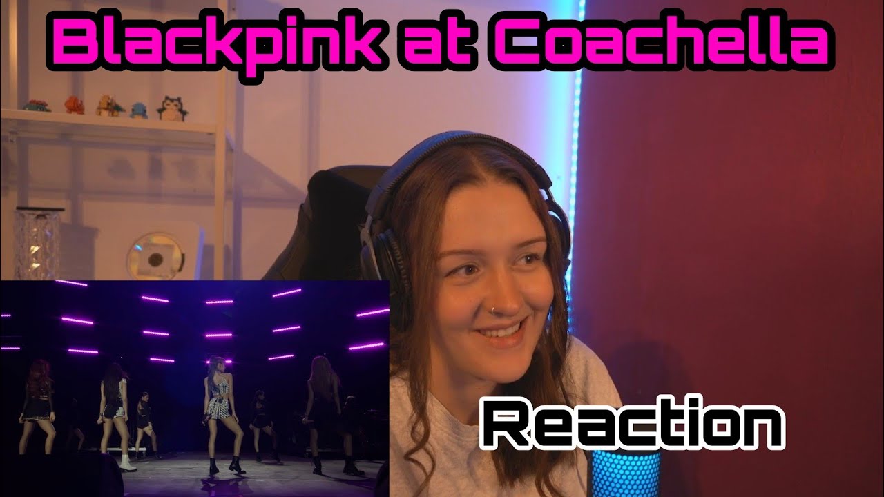 Blackpink @ Coachella I REACTION
