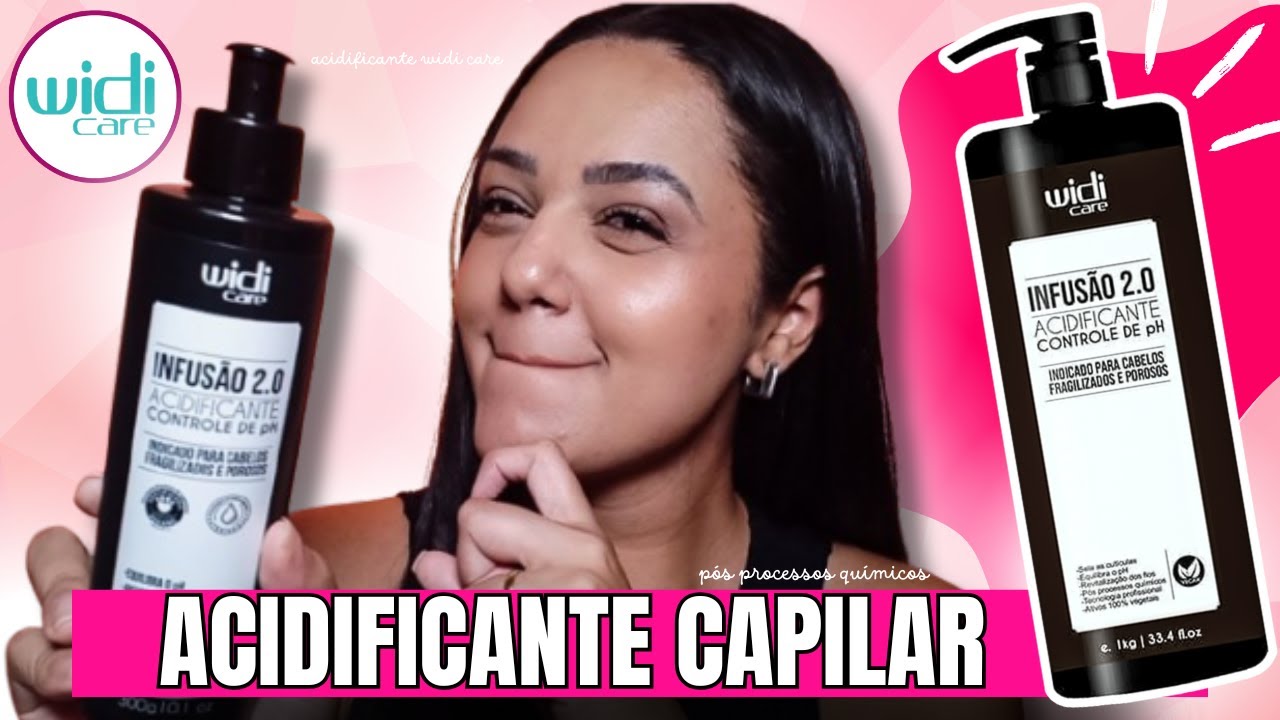 ACIDIFICANTE WIDI CARE Infusão 2.0 Como Usar | CABELOS POROSOS E DANIFICADOS
