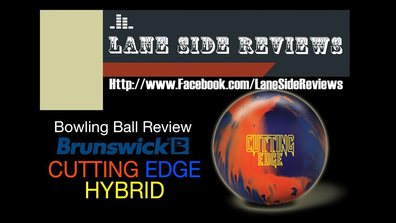 Brunswick Cutting Edge Hybrid Ball Review by Lane Side Reviews
