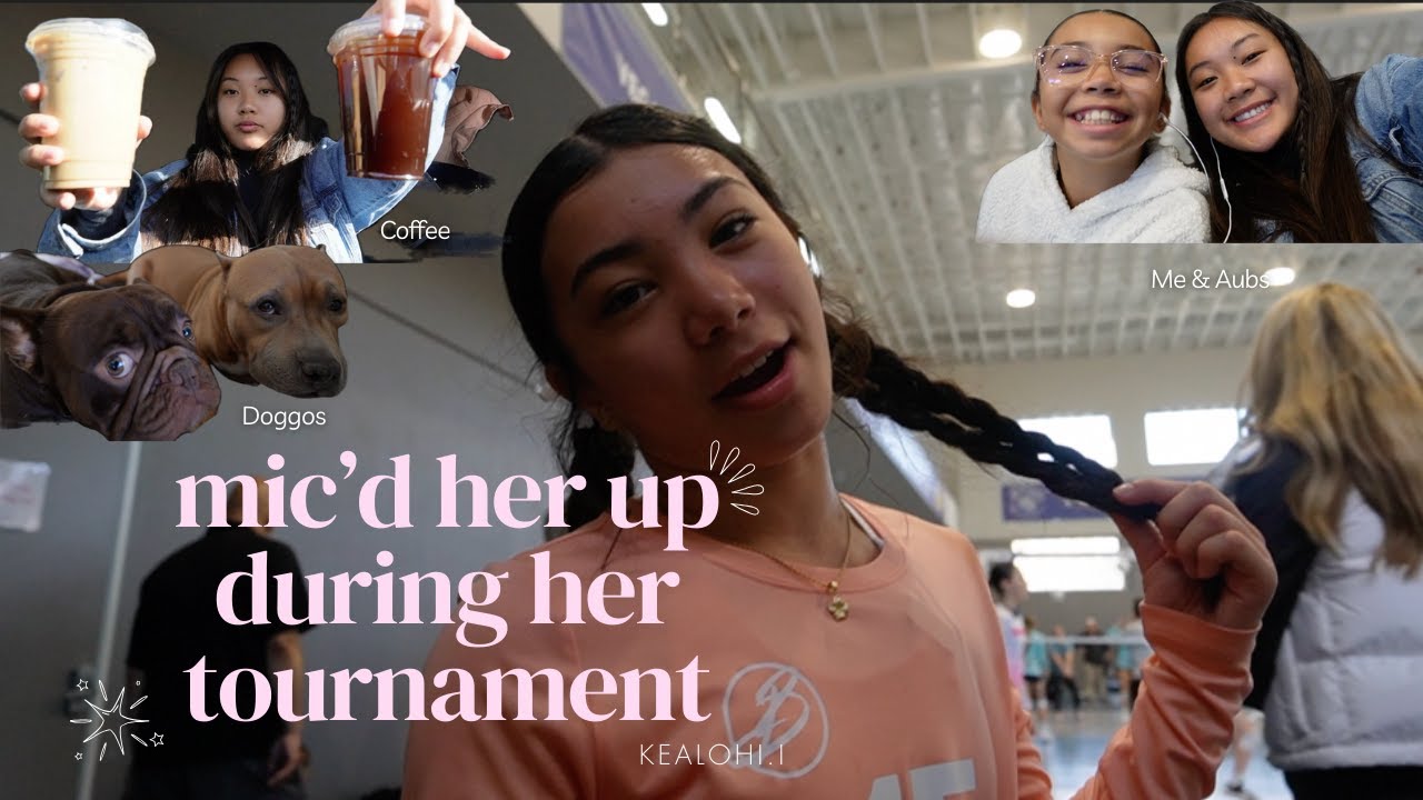 mic'd up during her volleyball tournament.... VERY FUNNY