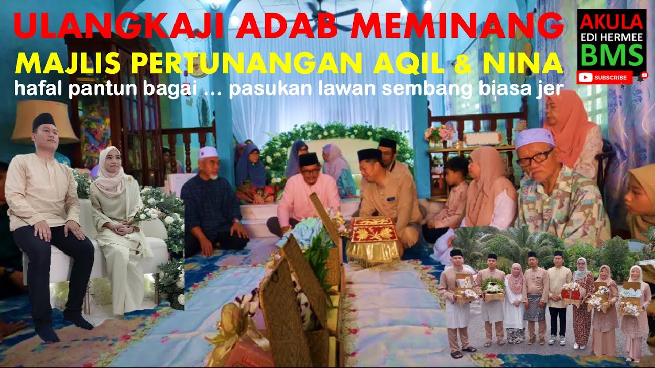 2023 Majlis Pertunangan Aqil & Nina ... Ulangkaji Adab dan Tatacara Meminang