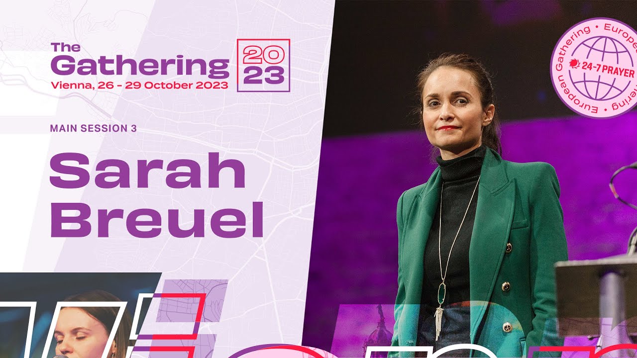Sarah Breuel | Main Session 3 | The Gathering '23 | 24-7 Prayer