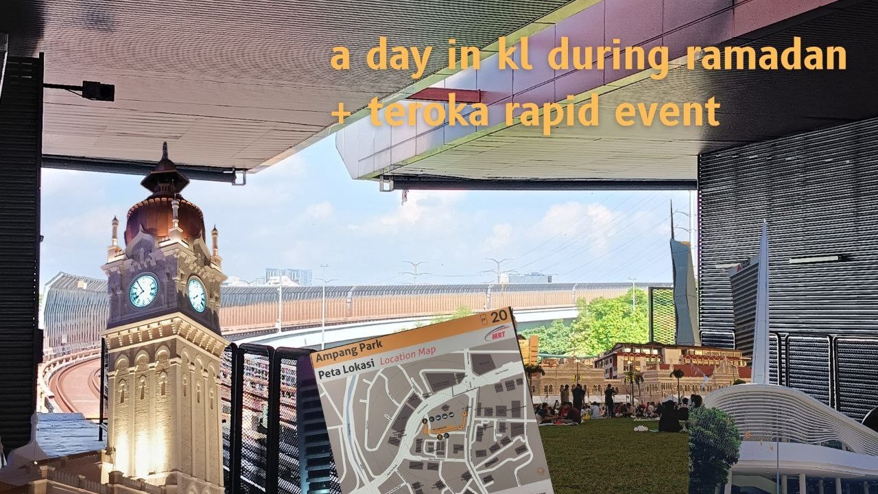 a day in kl during ramadan as train geek