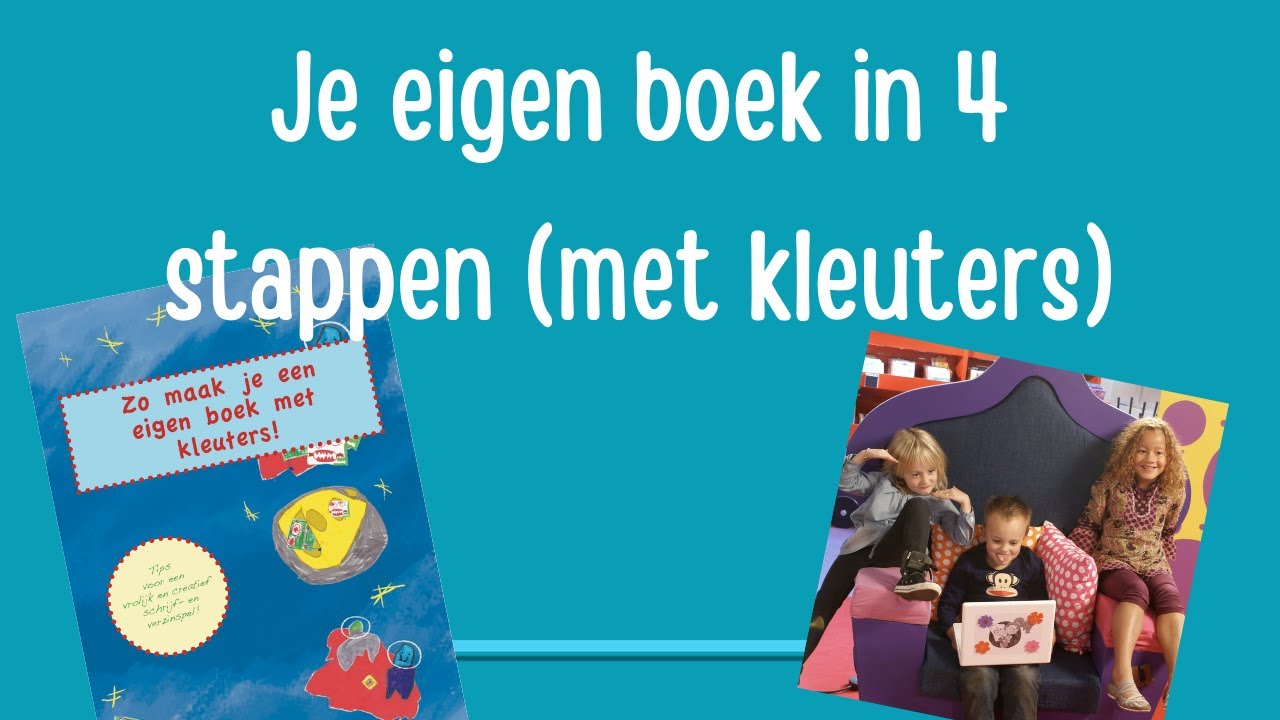 Je eigen boek in 4 stappen (met kleuters)