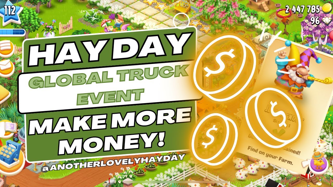 5 Tips to Make More Money Playing Hay Day: Global Truck Event