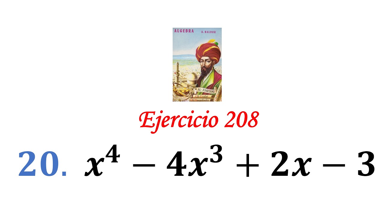 Algebra de Baldor: Ejercicio 208 - Problema 20: x^4-4x^3+2x-3