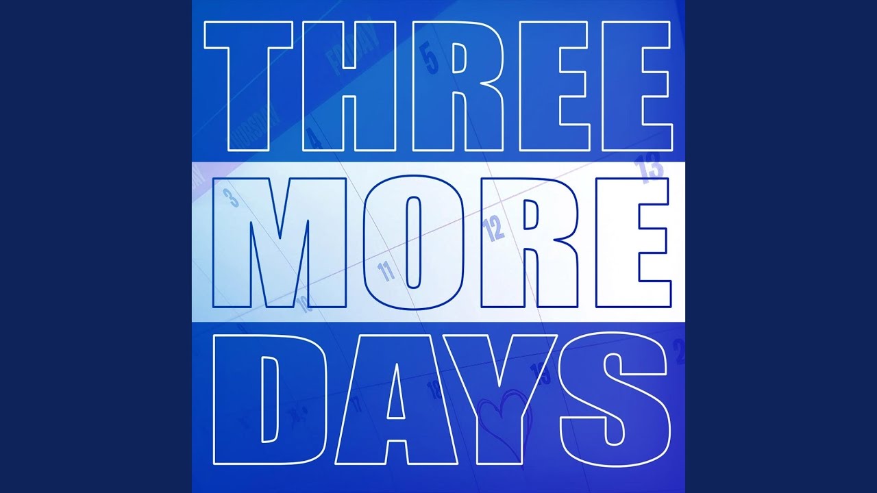 Three More Days