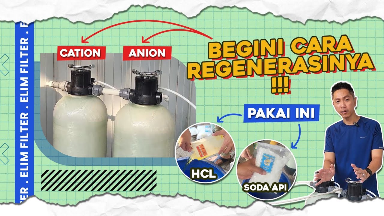 Cara Instalasi dan Cara Regenerasi Filter Demineralisasi - Resin Cation & Anion.