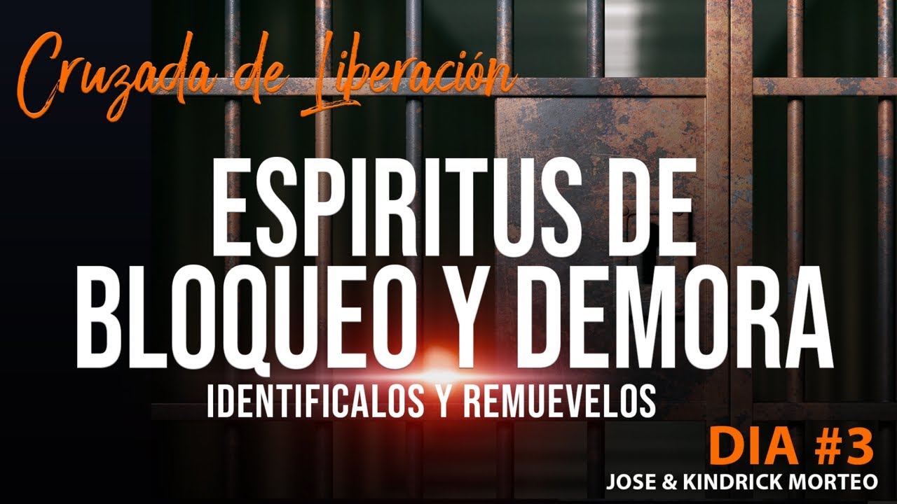 Esp&iacute;ritus de Bloqueo y Demora - Jos&eacute; Amado Morteo