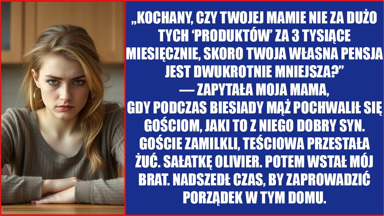 Kochany, dajesz mamie na produkty 3 tysiące miesięcznie, mimo że twoja pensja jest dwukrotnie