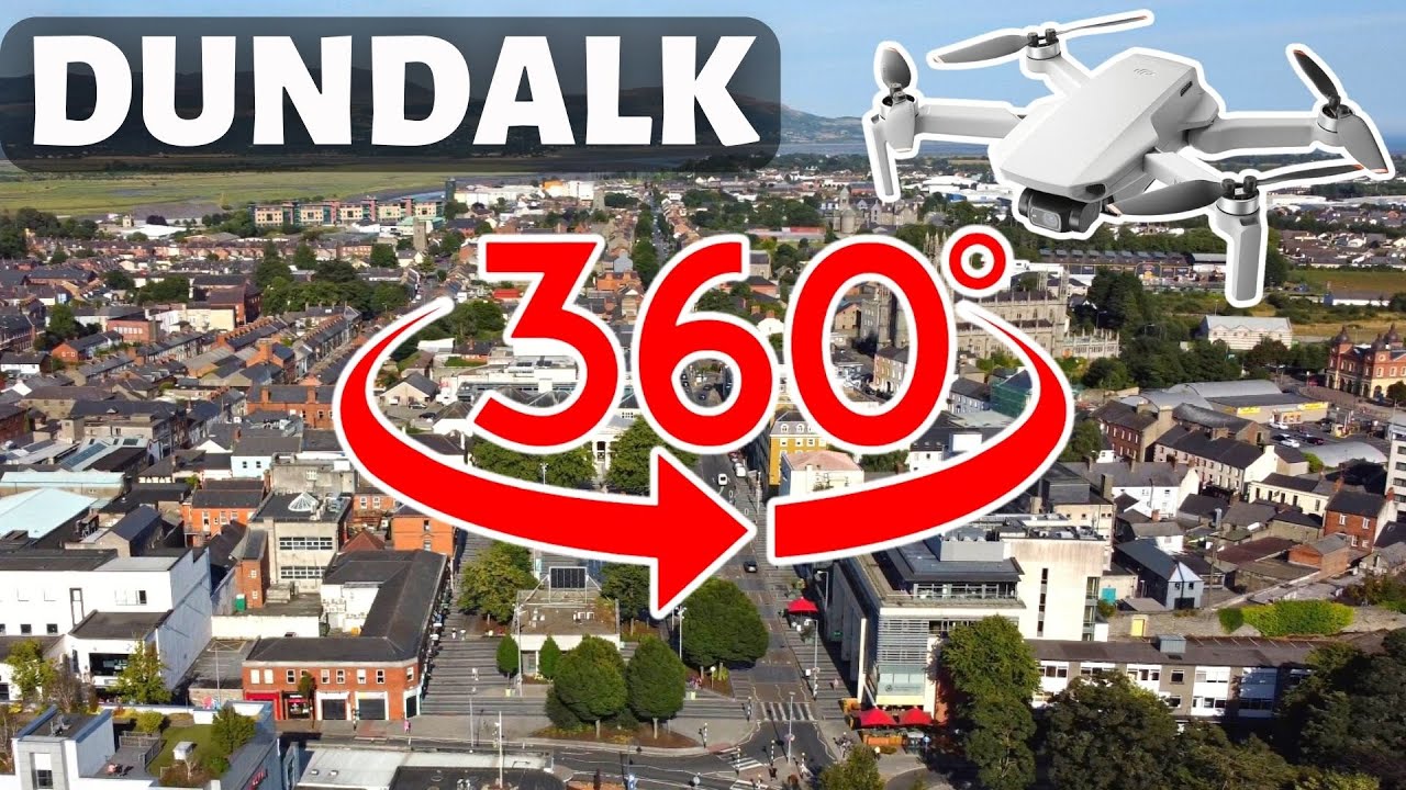How To Fly Over Town Drone DJI 🚁 Dundalk, Co. Louth, Ireland 360 View 4K...