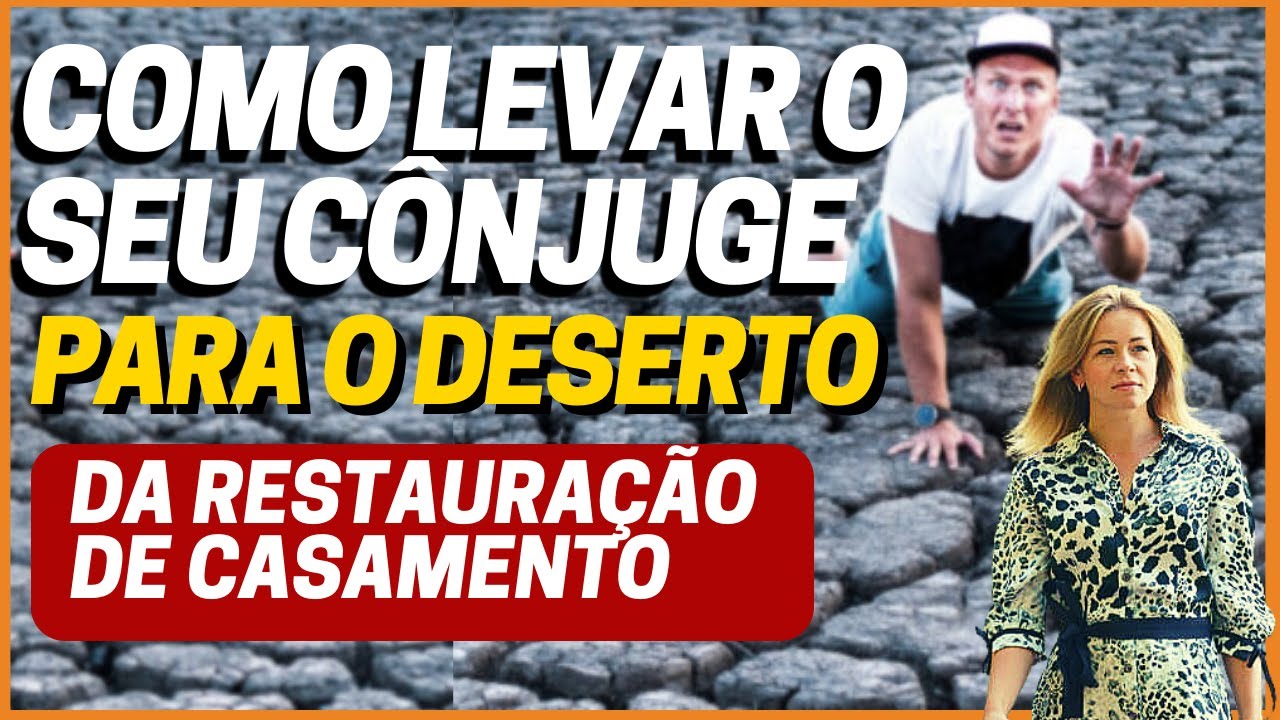 COMO LEVAR SEU CÔNJUGE AO DESERTO.