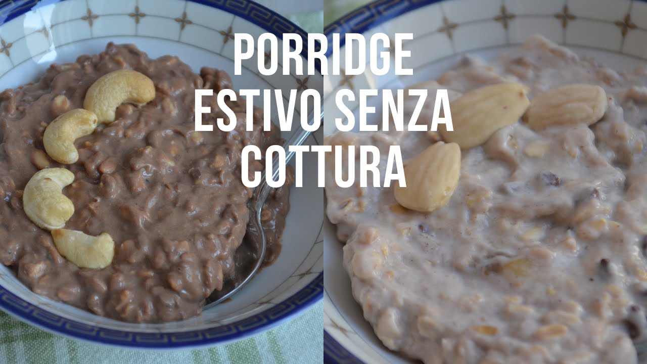 2 ricette porridge estivo senza cottura