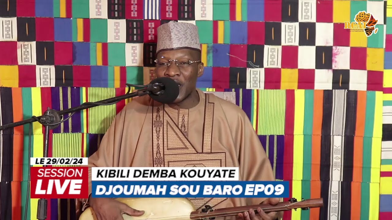 LIVE : DJOUMAH SOU BARO EP 09 - KIBILI DEMBA KOUYATE