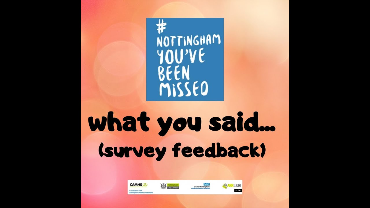 What you said (survey feedback) #NottinghamYouveBeenMissed